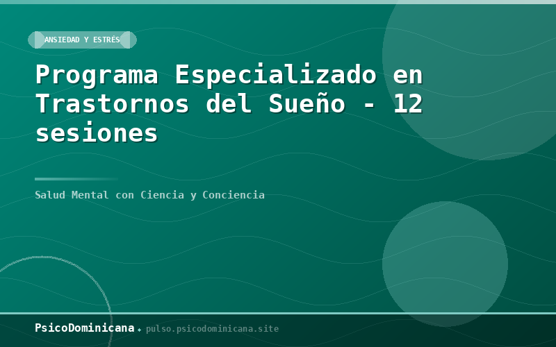 Programa Especializado en Trastornos del Sueño – 12 sesiones