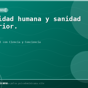 Dignidad humana y sanidad interior.