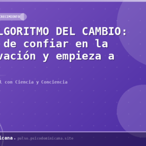 EL ALGORITMO DEL CAMBIO: Deja de confiar en la motivación y empieza a diseñar tu conducta con ciencia.